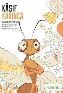 Kaşif Karınca; Profesyonelliğe Amatör Ruh Katmanın Yolları