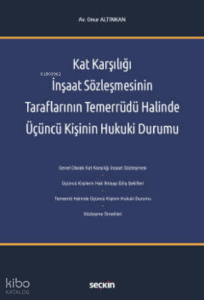 Kat Karşılığı İnşaat Sözleşmesinin Taraflarının Temerrüdü Halinde Üçüncü Kişinin Hukuki Durumu