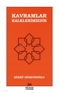 Kavramlar Kalelerimizdir