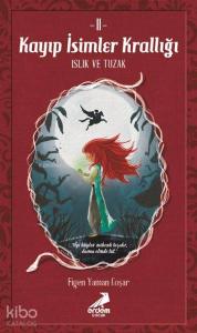 Kayıp İsimler Krallığı II (12+ Yaş); Islık ve Tuzak