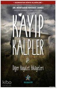 Kayıp Kalpler & Diğer Hayalet Hikâyeleri