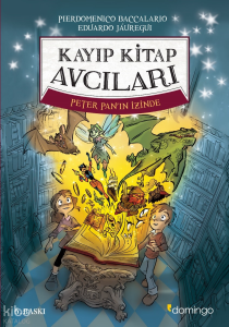 Kayıp Kitap Avcıları 1 -  Peter Pan'ın İzinde