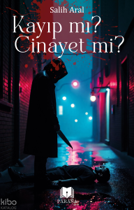 Kayıp mı? Cinayet mi?