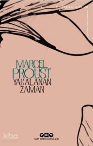 Kayıp Zamanın İzinde – Yakalanan Zaman