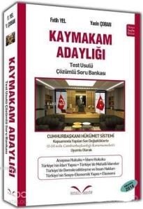 Kaymakam Adaylığı Test Usulü Çözümlü Soru Bankası; Cumhurbaşkanı Hükümet Sistemi Kapsamında Yapılan Son Değişikliklerle (1-14 Nolu Cumhurbaşkanlığı Kar