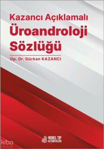 Kazancı Açıklamalı Üroandroloji Sözlüğü