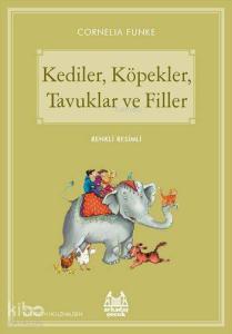 Kediler, Köpekler, Tavuklar ve Filler