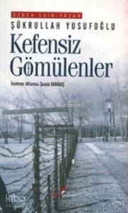 Kefensiz Gömülenler