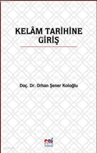 Kelâm Tarihine Giriş