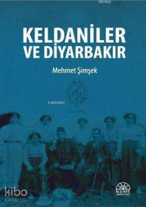 Keldaniler ve Diyarbakır