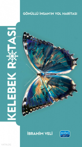 Kelebek Rotası;Gönüllü İnsan’ın Yol Haritası