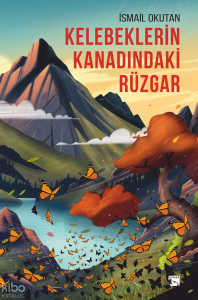Kelebeklerin Kanadındaki Rüzgar