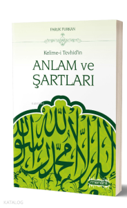 Kelime-i Tevhid'in Anlam ve Şartları