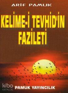 Kelime-i Tevhid'in Fazileti (Dua-064)