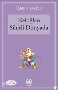 Keloğlan Sihirli Dünyada