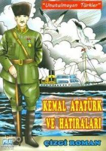 Kemal Atatürk ve Hatıraları