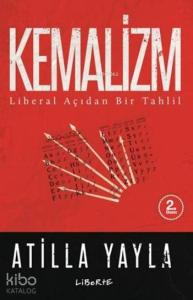 Kemalizm; Liberal Açıdan Bir Tahlil