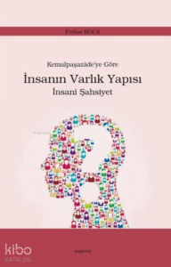 Kemalpaşazade'ye Göre İnsanın Varlık Yapısı İnsanî Şahsiyet