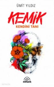 Kemik; Kendini Tanı