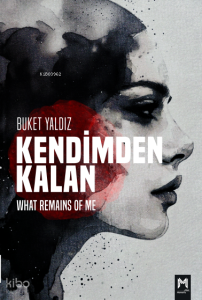 Kendimden Kalan - What Remains Of Me