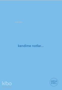 Kendime Notlar; Defter (Mavi)