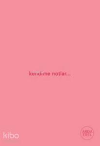 Kendime Notlar; Defter (Pembe)