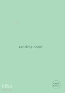 Kendime Notlar; Defter (Yeşil)