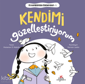 Kendimi Güzelleştiriyorum;Peygamberimden Öğreniyorum - 1