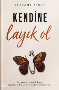 Kendine Layık Ol