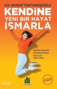 Kendine Yeni Bir Hayat Ismarla
