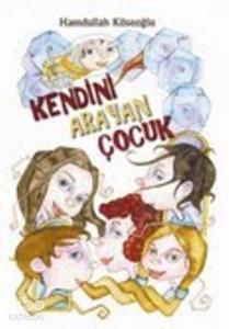 Kendini Arayan Çocuk