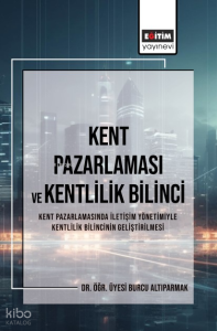 Kent Pazarlaması ve Kent Bilinci