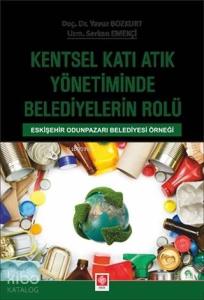 Kentsel Katı Atık Yönetiminde Belediyelerin Rolü