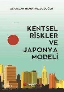 Kentsel Riskler ve Japonya Modeli