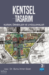 Kentsel Tasarım: Kuram, Örnekler ve Uygulamalar