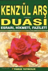 Kenzül Arş Duası Esrarı, Hikmeti, Fazileti (Dua-062)
