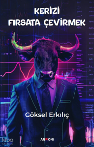 Kerizi Fırsata Çevirmek