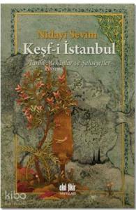 Keşf-i İstanbul; Tarihi Mekanlar ve Şahsiyetler