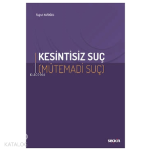 Kesintisiz Suç (Mütemadi Suç)