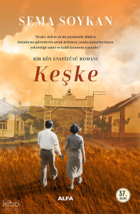 Keşke;Bir Köy Enstitüsü Romanı