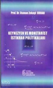 Keynezyen ve Monetarist İstikrar Politikaları