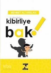 Kibirliye Bak!