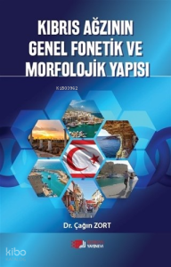 Kıbrıs Ağzının Genel Fonetik Ve Morfolojik Yapısı