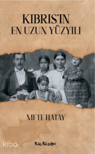 Kıbrıs’ın En Uzun Yüzyılı