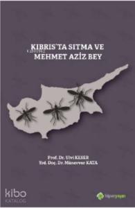Kıbrıs'ta Sıtma ve Mehmet Aziz Bey