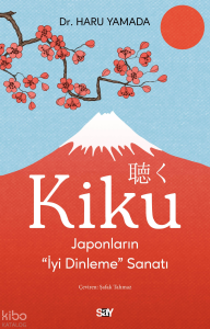 Kiku;Japonların İyi Dinleme Sanatı