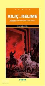 Kılıç ve Kelime; Barbarlık ve Medeniyetin Sıcak Teması