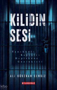 Kilidin Sesi (Ciltli);Hapishane Günlükleri