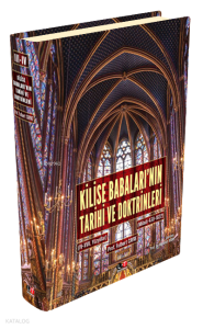 Kilise Babaları’nın Tarihi Ve Doktrinleri Iıı-Iv