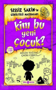Kim Bu Yeni Çocuk? - Sessiz Sakin’in Gürültülü Maceraları 4